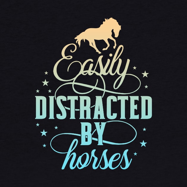 Easily distracted by Horses Women Equestrian by Foxxy Merch